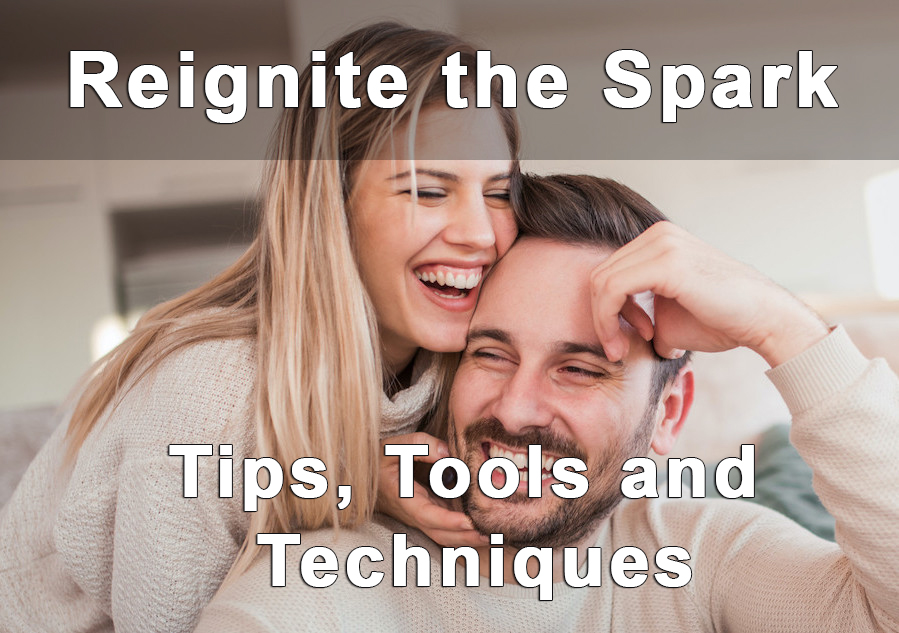 Reignite the Spark tips, tools and techniques to improve your relationship banner